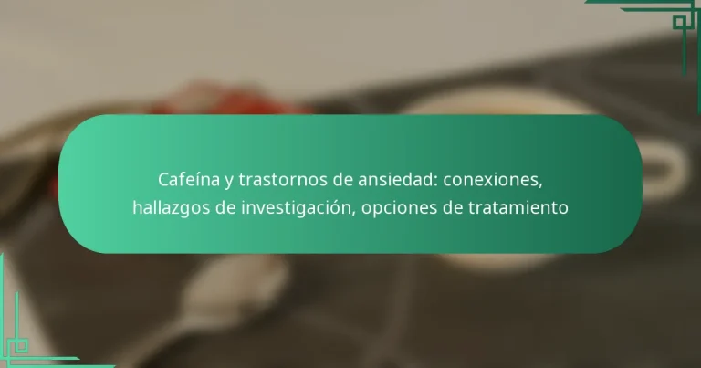 featured-image-cafeina-y-trastornos-de-ansiedad-coneiones-hallazgos-de-investigacion-opciones-de-tratamiento