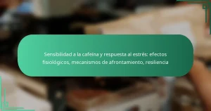 featured-image-sensibilidad-a-la-cafeina-y-respuesta-al-estres-efectos-fisiologicos-mecanismos-de-afrontamiento-resiliencia